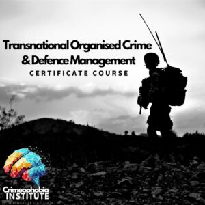 Transnational Organised Crime & Defence Management: Course